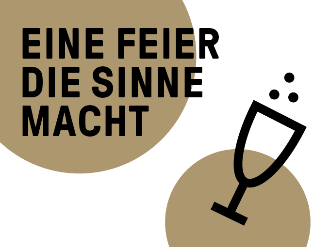 Auf dem Bild sind zwei braun-goldene Punkte abgebildet. Links oben steht "Eine Feier die Sinne macht". Diagonal darunter sieht man ein stilisiertes Sektglas. Darüber sieht man drei Punkte als Blubberbläschen.