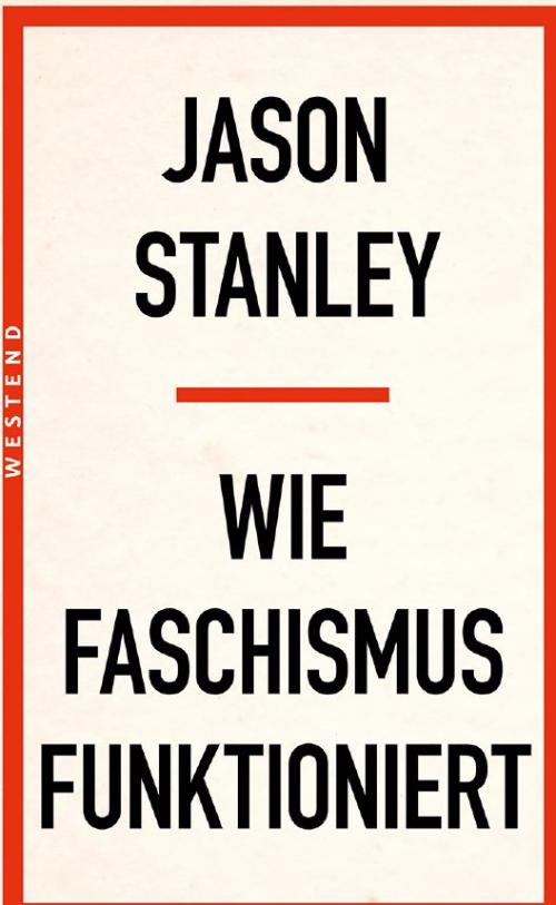 Buchcover mit der Aufschrift: "Jason Stanley / Wie Faschismus funktioniert" in schwarzen Lettern.