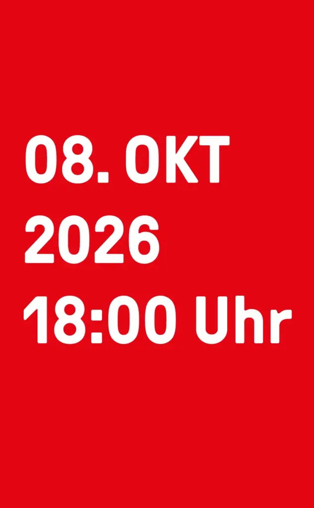 08. Oktober 2026 18:00Uhr